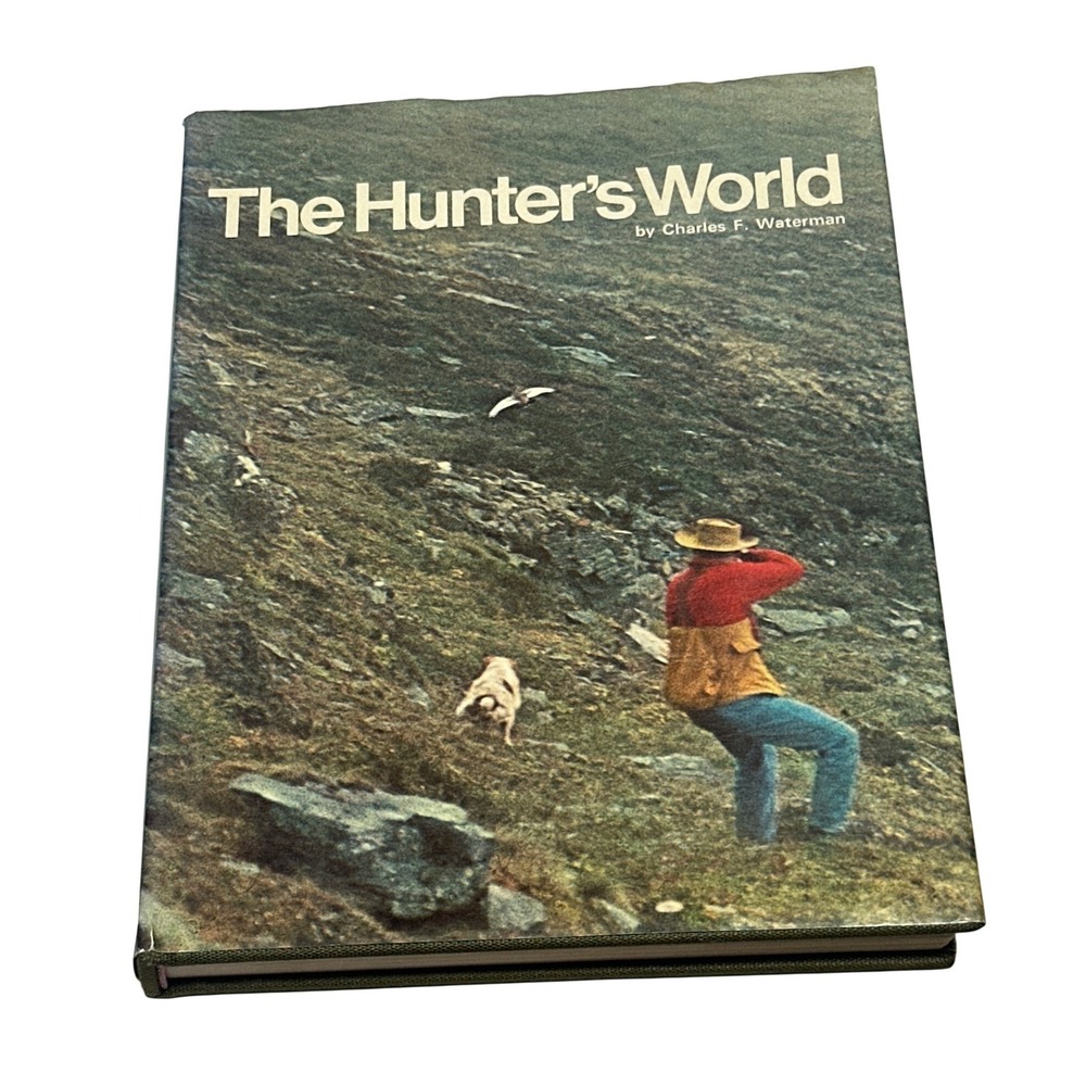 The Hunters World - Charles Waterman Hardcover Wildlife Photography 1st Printing
